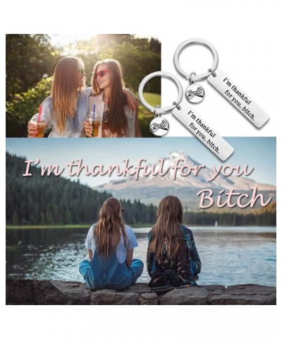 2PACK Best Friend Keychain Thank You Gift I am Thankful for You Bitch Thankful for You Bitch $9.66 Pendants