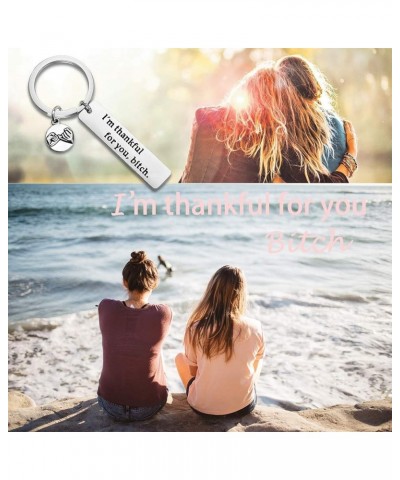 2PACK Best Friend Keychain Thank You Gift I am Thankful for You Bitch Thankful for You Bitch $9.66 Pendants